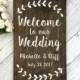 Personalized Rustic Hand Painted "Welcome to our Wedding" Wood Sign - Wedding Decoration - 18"x11.25" Dark Walnut or Gray