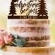 Our Adventure Begins cake topper, Travel wedding cake toppers, Mountains cake topper, Tree cake topper, Rustic wedding cake topper