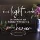 This Light Burns in Honor of those Watching from Heaven, Wedding Acrylic Sign, Acrylic Wedding Sign