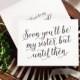 Will You Be My Bridesmaid Card - Soon You'll Be My Sister - Cute Ideas to Ask Bridesmaids, Card for Sister in Law, Future Sister 