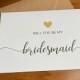 Will you be my bridesmaid Card & Envelope/ different roles available ( Envelope can be Personalised )
