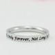 It's Only Forever, Not Long At All  - Dainty Stainless Steel Stacking Band Ring,  Sisters Best Friends BFF Friendship Gift