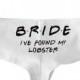 Bride I've Found My Lobster (Friends TV Show Font) Low Rise Cheeky Boyshort or Thong