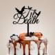 Halloween/Cake Topper/Wood/Cake Decor/Til Death/Wedding/Party/Bats/Gothic Wedding/Goth/Halloween Wedding