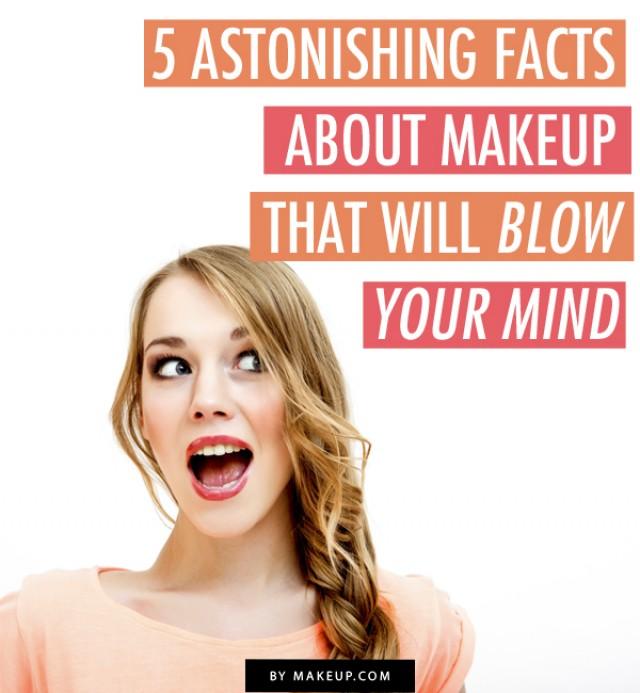 5 Astonishing Makeup Facts That Will Blow Your Mind - Weddbook