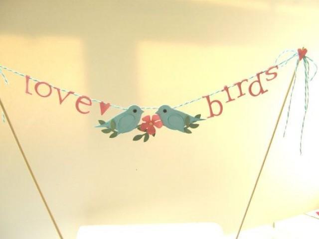 Love Birds Wedding Cake Topper, Love Birds Cake Bunting, Love Bird Banner