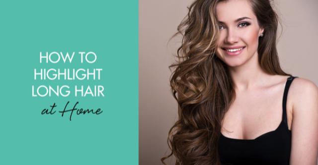 How To Highlight Long Hair At Home Weddbook