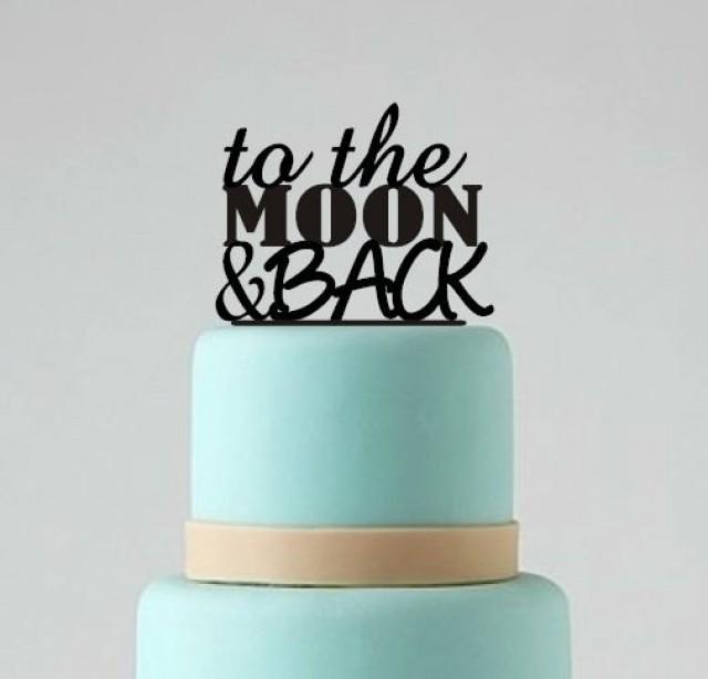 To The Moon And Back Wedding Cake Topper, Laser Cut Cake To The Moon And Back Wedding Cake Topper, Laser Cut Cake