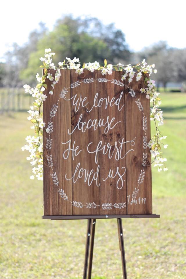 Rustic Wooden Wedding Sign // We Love Because // Bible Verse Sign ...