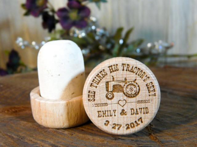 wedding photo - Personalized Engraved Wine Stoppers Wedding Favors - BULK PRICING 2.50-4.80 each- She Thinks His Tractor's Sexy Rustic Country Wine Stopper
