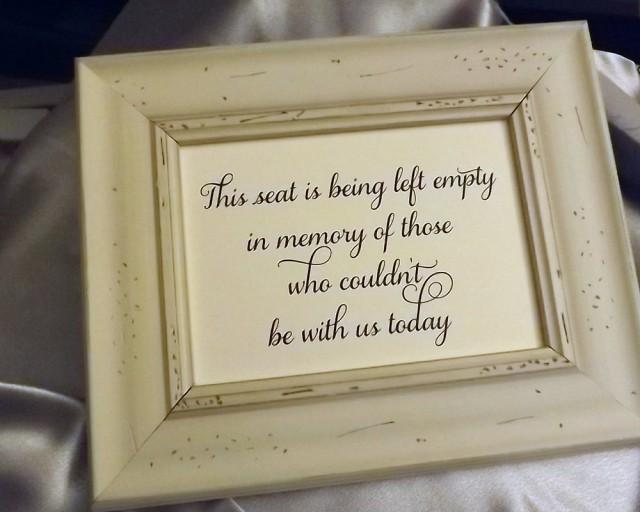 This seat is being left empty, Wedding Remembrance Sign, In Loving Memory Sign