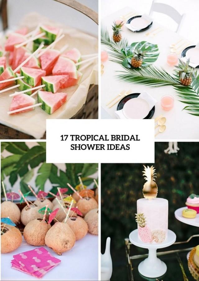 17 Fun Tropical Themed Bridal Shower Ideas Weddingomania Weddbook