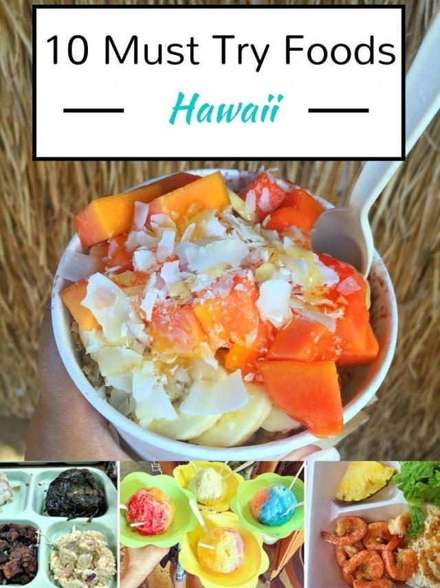 10 FOODS YOU MUST TRY IN HAWAII