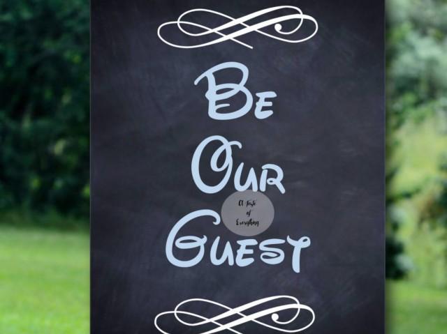 Be our Guest 16x20 Instant Wedding sign signage  party beauty and the beast cinderella fairytale ceremony guestbook sign Disney theme