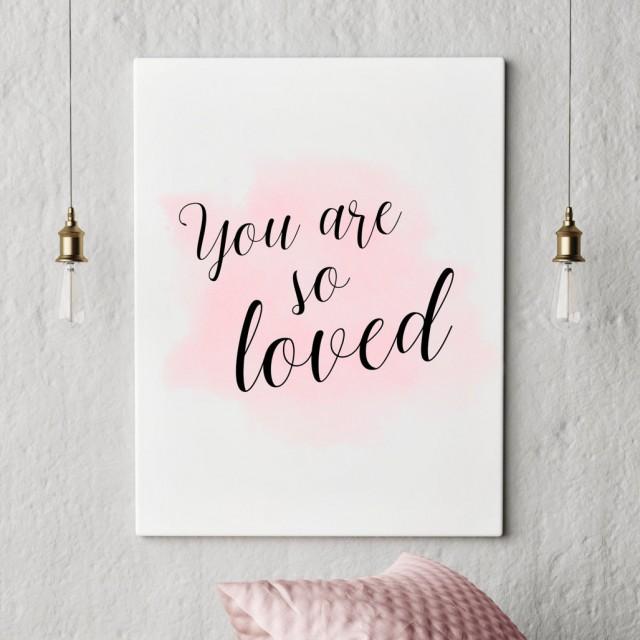 You are so loved Pink nursery Valentines day decor Nursery printable Love print Valentines day print Instant download Valentines gift