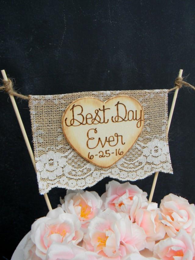 Best Day Ever Cake Topper Burlap & Lace Cake Topper Banner Flag Bunting Cake Topper Heart Cake Topper Rustic Wedding Cake Topper Shabby Chic