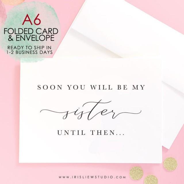 Soon You Will Be My Sister Card,Will You Be My Bridesmaid Card,Will You Be My Maid Of Honor Card,Bridesmaid Proposal Card,Sister Card