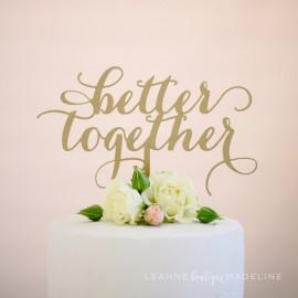 Wedding - better together : wedding cake topper
