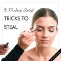 5 Makeup Artist Tricks to Steal