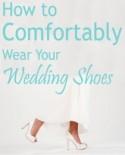 How to Comfortably Wear Your Wedding Shoes All Day