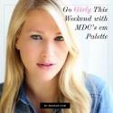 Go Girly This Weekend with MDC’s em Palette