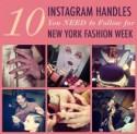 10 Instagram Handles You NEED to Follow for New York Fashion Week