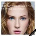 How To: Find the Perfect Hair Color for Your Skin Tone