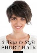 3 Ways to Style Short Hair