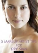 5 Makeup Artist Tips for Dry Skin