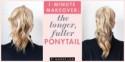 1-Minute Makeover: The Longer, Fuller Ponytail