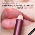 Beauty School: Everything You Need to Know About Lip Liner