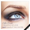 Color Crush: 3 Reasons We Love Navy Makeup this Winter