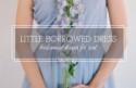 Rent The Perfect Bridesmaid Dress With Little Borrowed Dress