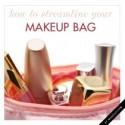 How to Streamline Your Makeup Bag