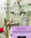 The 7 Rules of Makeup Organization You Need to Follow