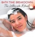 Bath Time Breakdown: The Ultimate Ritual