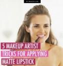 5 Makeup Artist Tricks for Wearing Matte Lipstick