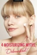 4 Moisturizing Myths, Debunked!