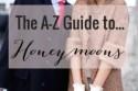 A-Z Guide to Honeymoons 