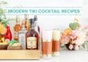 Summer Cocktail Series: Modern Tiki Party Cocktail Recipes