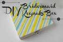 Be My Bridesmaid? Box 