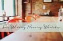 Free Wedding Planning Workshop