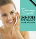 Damage Control: Skin Fixes for Summer Wear and Tear