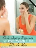 Anti-Aging Regimens for Every Woman in Her 20s & 30s