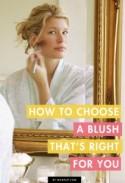How to Choose the Right Blush for You