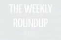 The Weekly Roundup