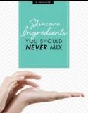 Skincare Ingredients You Should NEVER Mix