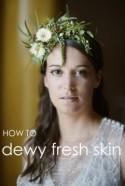 DIY Bridal Make Up Tutorial. How to Create Dewy Fresh Skin.