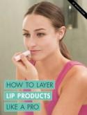 How to Layer Lip Products Like a Pro
