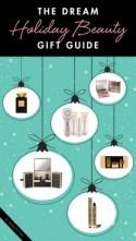 The Dream Holiday Beauty Gift Guide